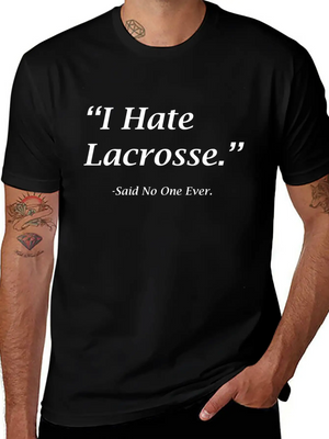 "I Hate Lacrosse" Soft Cotton Short Sleeve Tee – Unisex Wardrobe Staple