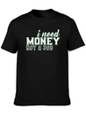Money - I Need Money. Not A Job Soft Cotton Short Sleeve Tee – Unisex Wardrobe Staple