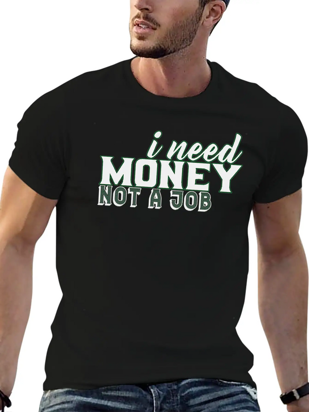 Money - I Need Money. Not A Job Soft Cotton Short Sleeve Tee – Unisex Wardrobe Staple